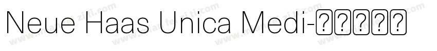 Neue Haas Unica Medi字体转换